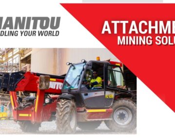 QUALITY AFFORDABLE & ADAPTABLE MINING SOLUTIONS ATTACHMENTS FROM MANITOU